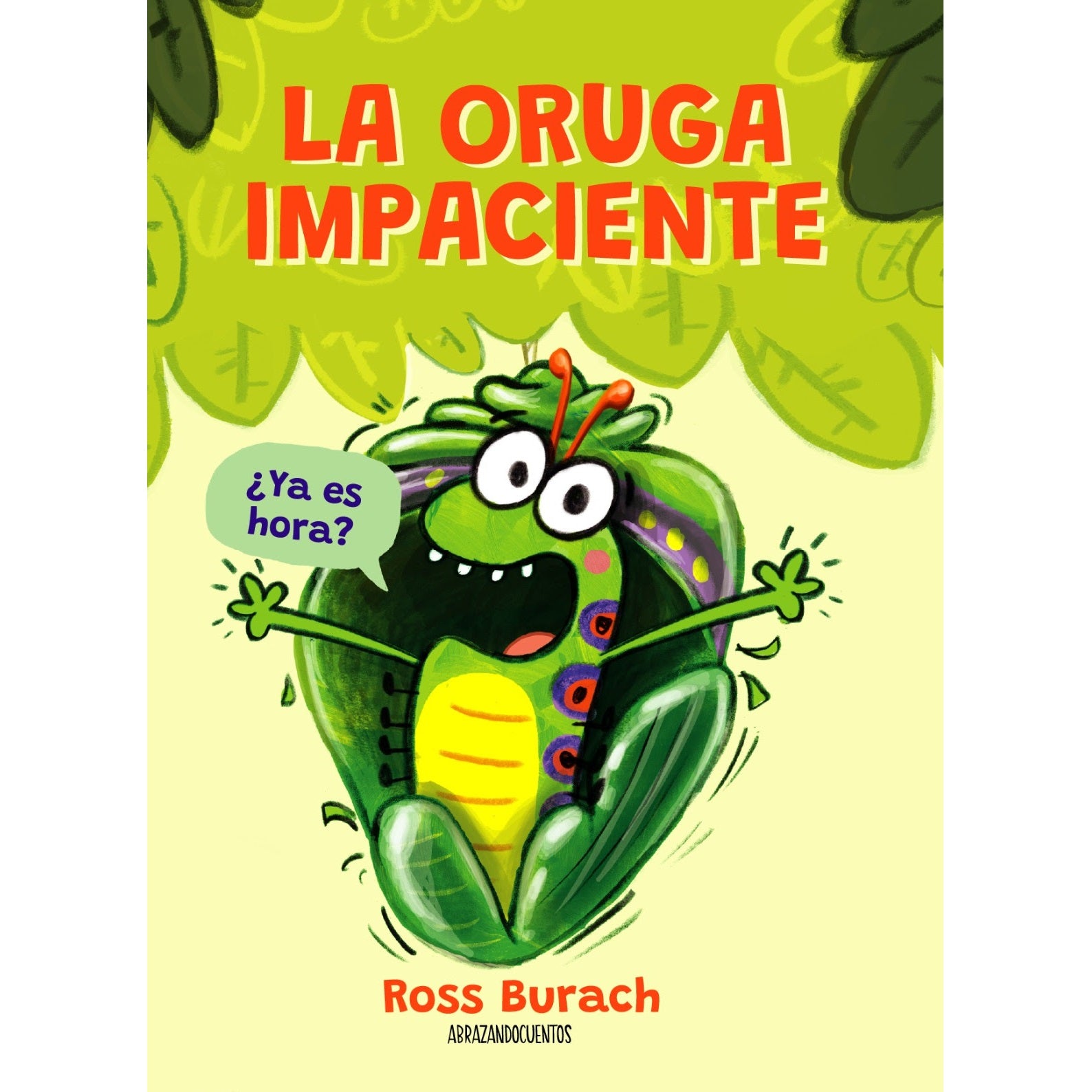 La oruga impaciente La oruga impaciente